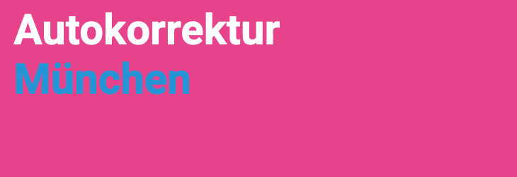 Autokorrektur M&uuml;nchen